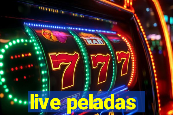 live peladas